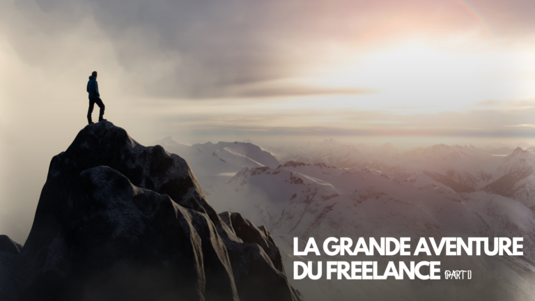 La grande aventure du freelance .